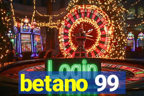 betano 99